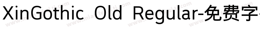 XinGothic Old Regular字体转换